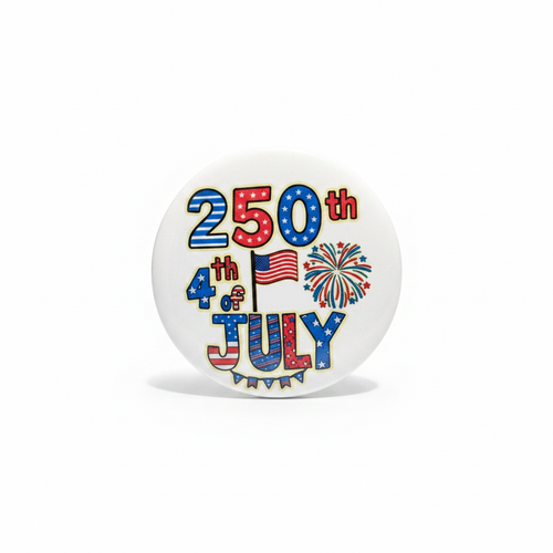 250th 4th of July Pin Button - White Background